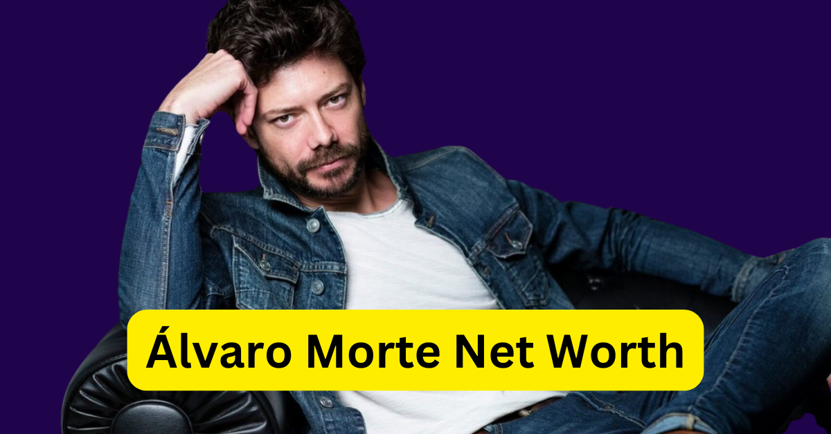 Álvaro Morte Net Worth