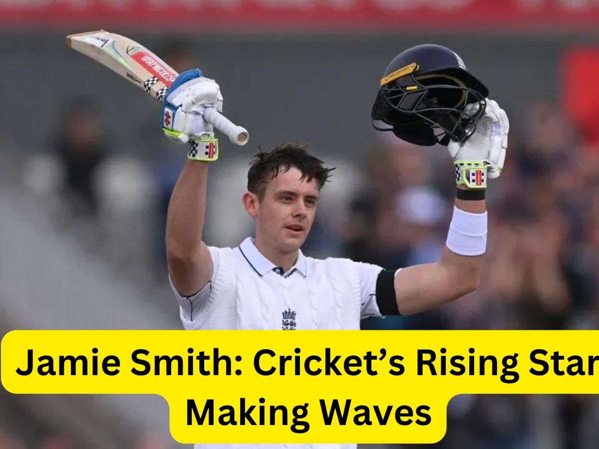 Jamie Smith: Cricket’s Rising Star Making Waves